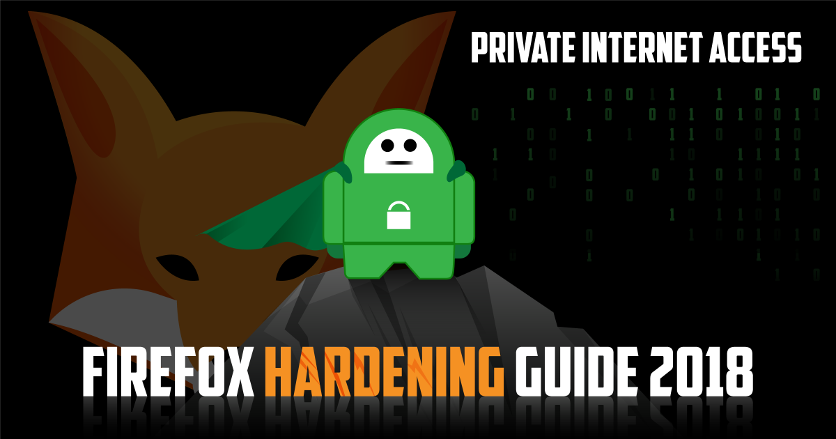 Firefox Hardening Guide 2018
