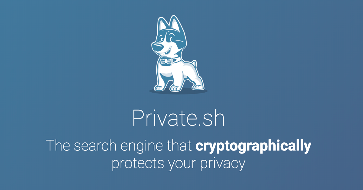 Introducing Private.sh: A search engine that cryptographically protects your privacy