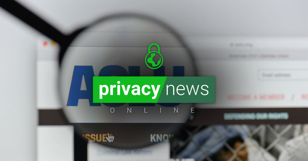 Privacy News Online Weekly Review: April 9, 2021
