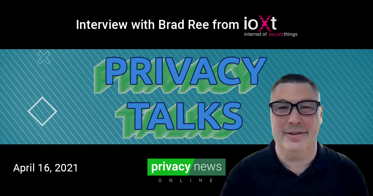 Privacy Talks | Brad Ree, CTO of ioXt Alliance